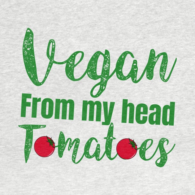 vegan from my head tomatoes by Storfa101